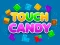 Trò chơi Touch Candy trực tuyến