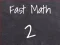 Trò chơi Fast Math 2 trực tuyến