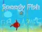 Trò chơi Speedy Fish trực tuyến
