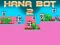 Trò chơi Hana Bot 2 trực tuyến