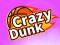 Trò chơi Crazy Dunk trực tuyến