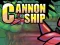 Trò chơi Cannon Ship trực tuyến