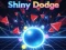 Trò chơi Shiny Dodge trực tuyến