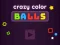 Trò chơi Crazy Color Balls trực tuyến