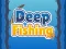 Trò chơi Deep Fishing trực tuyến