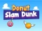 Trò chơi Donut Slam Dunk trực tuyến