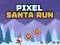 Trò chơi Pixel Santa Run trực tuyến