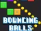 Trò chơi Bouncing Balls Game trực tuyến