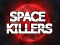 Trò chơi Space Killers trực tuyến