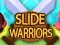 Trò chơi Slide Warriors trực tuyến