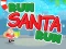 Trò chơi Run Santa Run trực tuyến