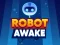 Trò chơi Robot Awake trực tuyến