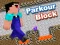 Trò chơi Parkour Block trực tuyến