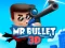 Trò chơi Mr Bullet 3D online trực tuyến