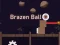 Trò chơi Brazen Ball trực tuyến