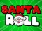 Trò chơi Santa Roll trực tuyến