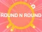 Trò chơi ROUND and ROUND trực tuyến