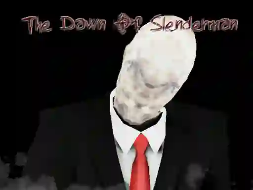 Trò chơi The Dawn of Slenderman trực tuyến