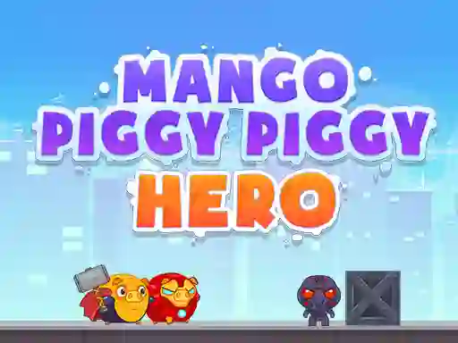 Trò chơi Mango Piggy Piggy Hero trực tuyến