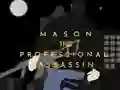 Trò chơi Mason the Professional Assassin trực tuyến