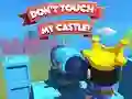 Trò chơi Dont't Touch My Castle! trực tuyến