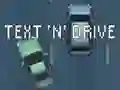 Trò chơi Text 'n' Drive trực tuyến