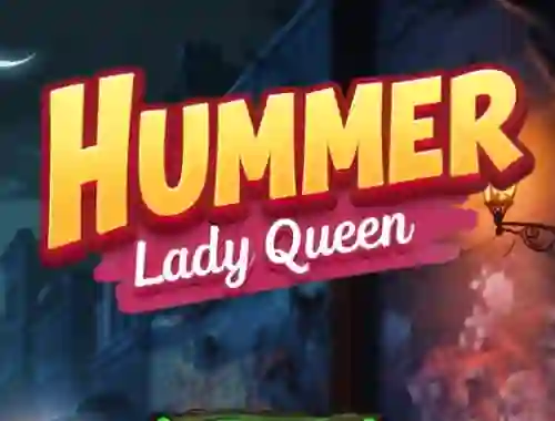 Trò chơi Hummer Lady Queen trực tuyến