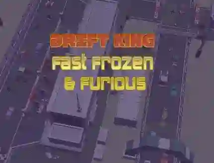 Trò chơi Drift King Fast Frozen & Furious trực tuyến