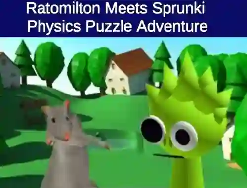 Trò chơi Rato Milton Meets Sprunki Physics Puzzle Adventure trực tuyến