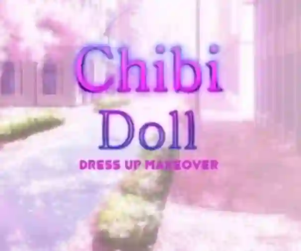 Trò chơi Chibi Doll Dress Up Makeover trực tuyến