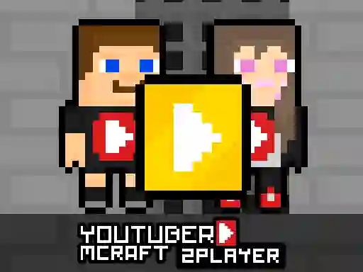 Trò chơi Youtuber Mcraft 2Player trực tuyến