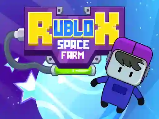 Trò chơi Rublox Space Farm trực tuyến