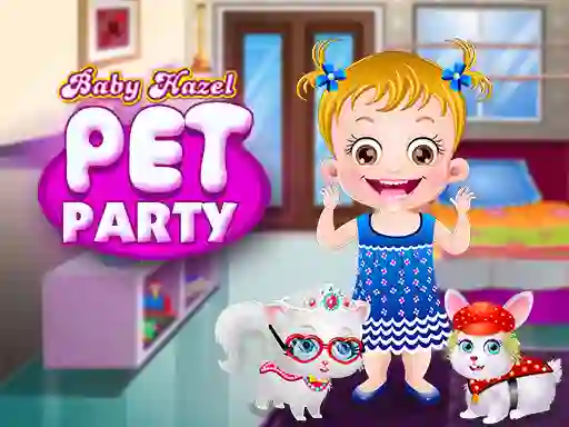 Trò chơi Baby Hazel pet party trực tuyến