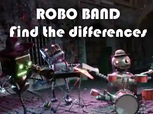Trò chơi Robot Band - Find the Differences trực tuyến