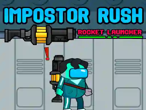 Trò chơi Impostor Rush: Rocket Launcher trực tuyến