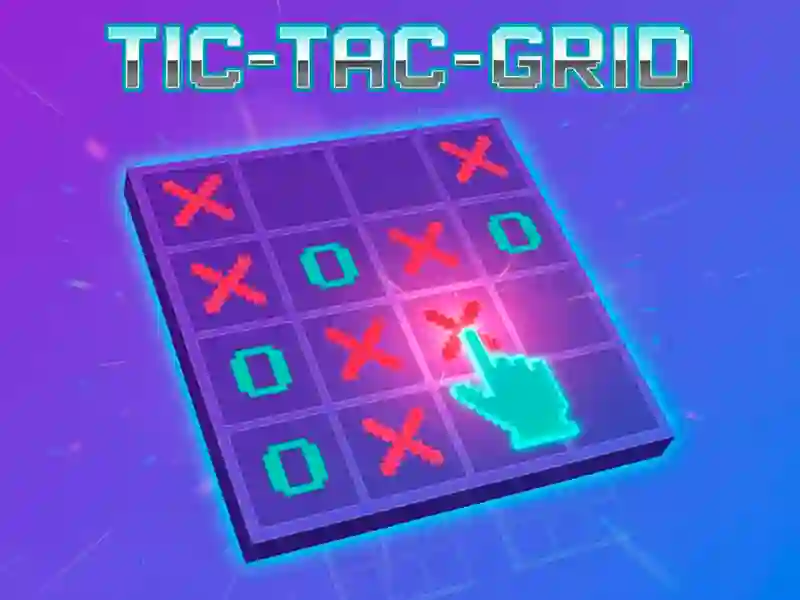 Trò chơi Tic-Tac-Grid trực tuyến