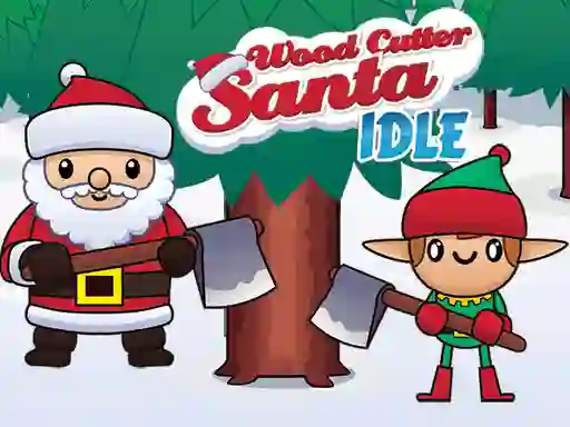Trò chơi Wood Cutter Santa Idle trực tuyến