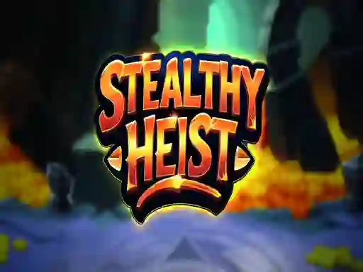 Trò chơi Stealthy Heist trực tuyến