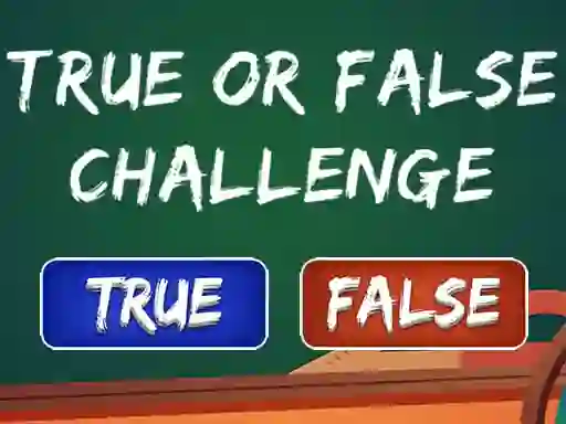 Trò chơi  True Or False Challenge trực tuyến