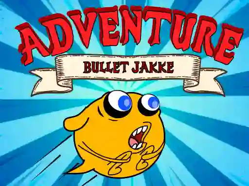 Trò chơi Bullet Jakke Adventure trực tuyến