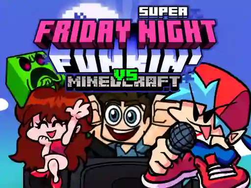 Trò chơi Super Friday Night Funkin Vs Minecraft trực tuyến