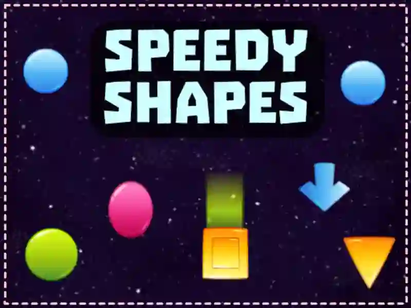 Trò chơi Speedy Shapes trực tuyến