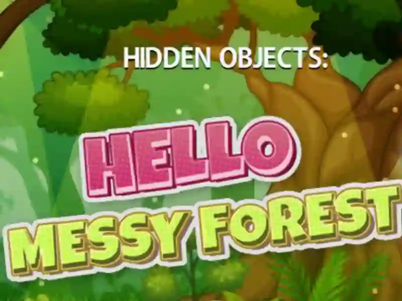 Trò chơi Hidden Objects Hello Messy Forest trực tuyến