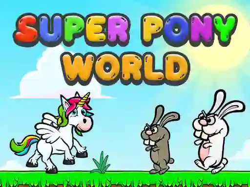 Trò chơi Super Pony World trực tuyến