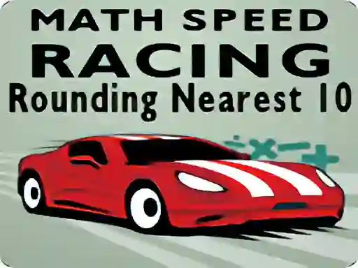 Trò chơi Math Speed Racing Rounding 10 trực tuyến