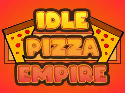 Trò chơi Idle Pizza Empire trực tuyến