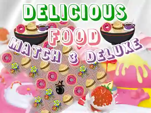 Trò chơi Delicious Food Match 3 Deluxe trực tuyến