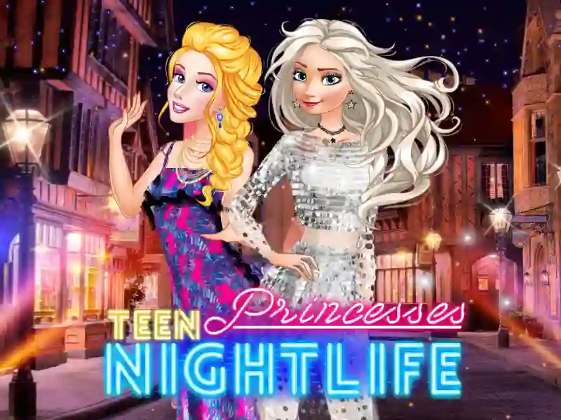 Trò chơi Teen Princesses Nightlife trực tuyến