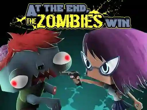 Trò chơi At the end, zombies win trực tuyến