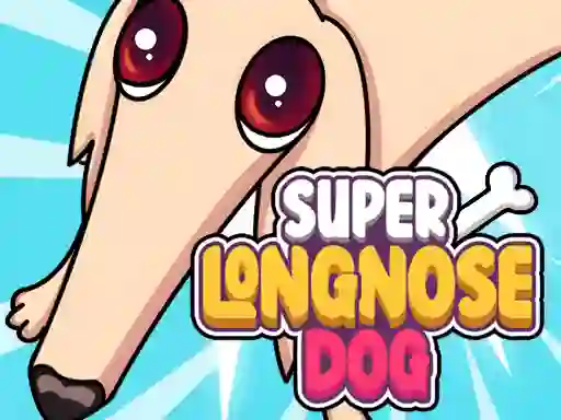 Trò chơi Super Long Nose Dog trực tuyến